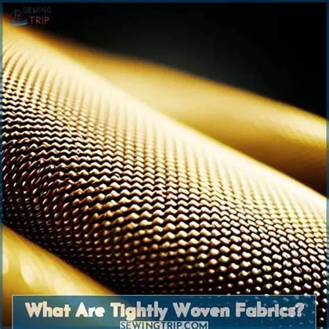 metal and tightly woven fabric are examples of|what is a woven fabric.